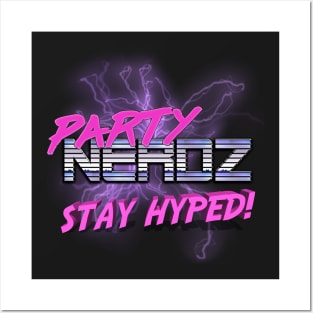 Partynerdz STAY HYPED Posters and Art